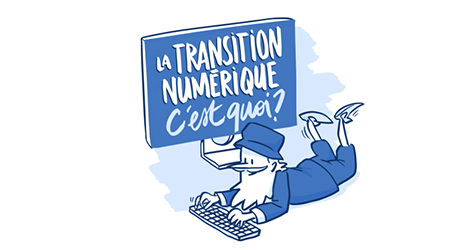 La transition numérique, c'est quoi ?