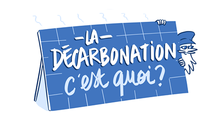 La décarbonation, c'est quoi ?