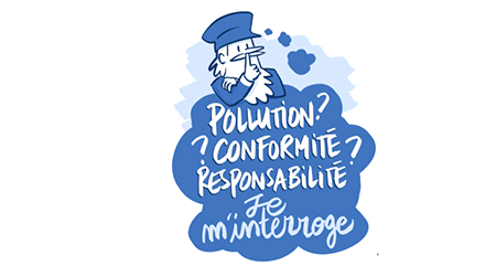 Je m'interroge : pollution, responsabilité, conformité ?