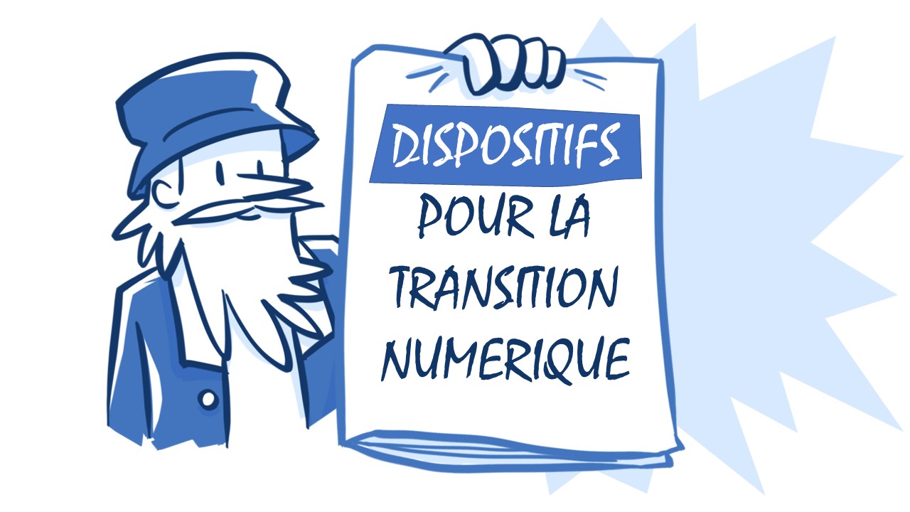 Les dispositifs de financement pour favoriser la Transition Numérique